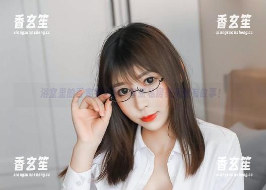 浴室里的百变雯粥粥：每张私房美图都有故事！